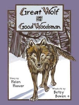 cover image of Great Wolf and the Good Woodsman